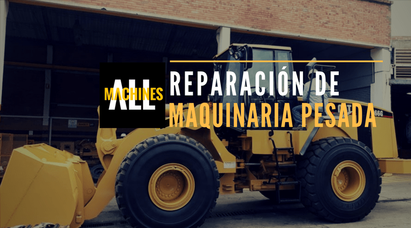 reparación maquinaria pesada